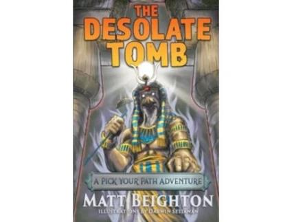 Livro The Desolate Tomb A Pick Your Path Adventure Pick Your Path Adventures de Matt Beighton (Inglês)