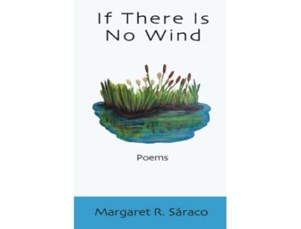 Livro If There Is No Wind de Margaret R Sáraco (Inglês)