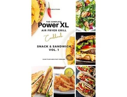 Livro The Complete Power XL Air Fryer Grill Cookbook Snack and Sandwich Vol1 Air Fryer Cookbook de Elsie Tyler (Inglês)