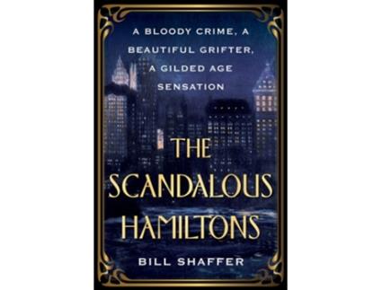 Livro The Scandalous Hamiltons de Bill Shaffer (Inglês)