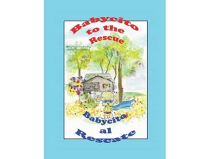 Livro Babycito to the rescue Babycito al rescate de Story by Jimmy Sanchez Art by Sanchez (Inglês)