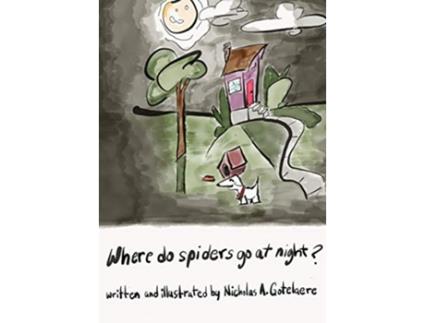 Livro Where do spiders go at night 01 Frida Kauai Publishing Classics de Gotelaere A Nicholas (Inglês)