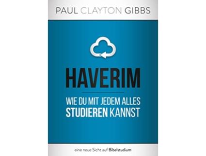 Livro Haverim Wie du mit jedem alles studieren kannst German Edition de Paul Clayton Gibbs (Alemão)