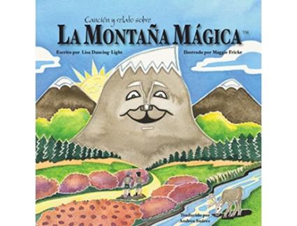 Livro Canción y relato sobre La Montaña Mágica Spanish Edition de Lisa DancingLight (Espanhol)