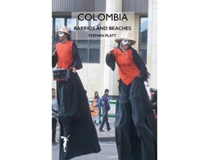 Livro Colombia Barrios and Beaches de Stephen Platt (Inglês)