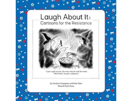 Livro Laugh About It Cartoons for the Resistance de Carolyn Ritchie Crampton (Inglês)