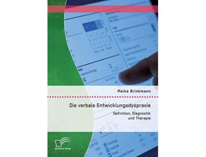 Livro Die verbale Entwicklungsdyspraxie Definition Diagnostik und Therapie German Edition de Meike Brinkmann (Alemão)