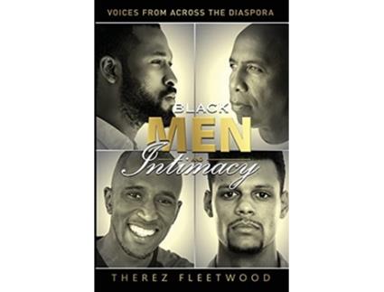 Livro Black Men and Intimacy Voices From Across the Diaspora de Therez Fleetwood (Inglês)