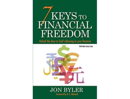 Livro 7 Keys to Financial Freedom Unlock the Door to Gods Blessing in your finances de Jon Byler (Inglês)