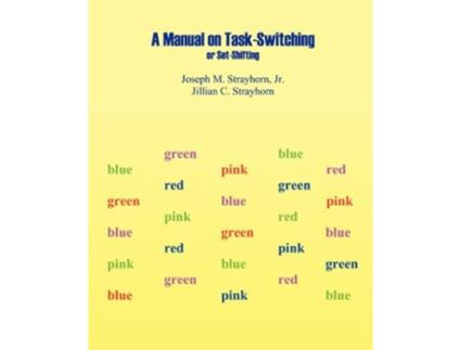 Livro Manual on TaskSwitching or SetShifting de Joseph Mallory Strayhorn Jillian Claire Strayhorn (Inglês)