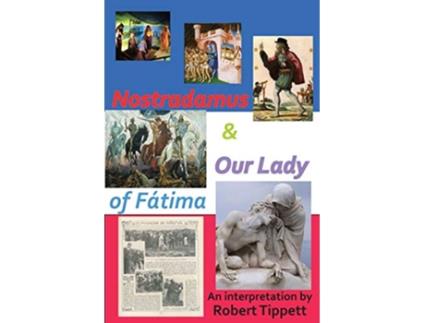 Livro Nostradamus Our Lady of Fatima de Robert Tippett (Inglês)