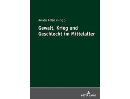 Livro Gewalt Krieg und Geschlecht im Mittelalter German Edition de Amalie Fößel (Alemão - Capa Dura)