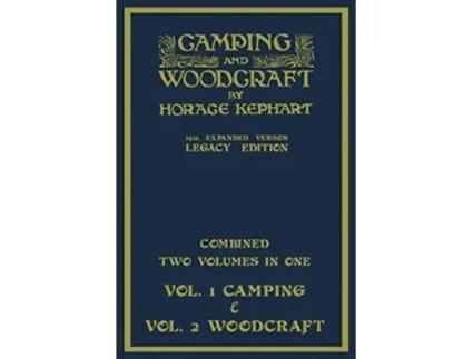 Livro Camping And Woodcraft Combined Two Volumes In One The Expanded 1921 Version de Horace Kephart (Inglês)