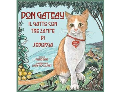 Livro Don Gateau Il Gatto a Tre Zampe Di Seborga Italian Edition de Diane Kane (Italiano)