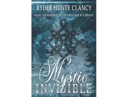 Livro Mystic Invisible de Ryder Hunte Clancy (Inglês)