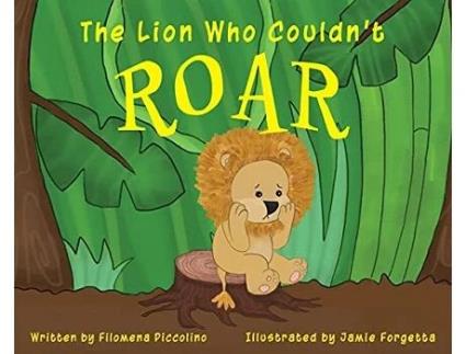 Livro The Lion Who Couldnt Roar de Filomena Piccolino (Inglês - Capa Dura)