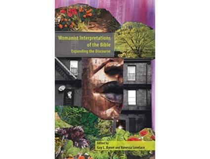 Livro Womanist Interpretations of the Bible Expanding the Discourse Semeia Studies de Gay L Byron Vanessa Lovelace (Inglês)