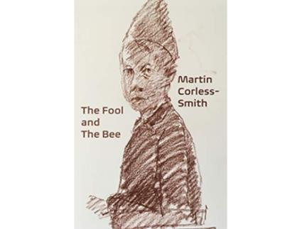 Livro The Fool and The Bee de Martin CorlessSmith (Inglês)