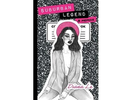 Livro Suburban Legend A memoir de Diana Le (Inglês)