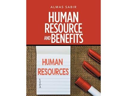 Livro Human Resource and Benefits de Almas Sabir (Inglês)