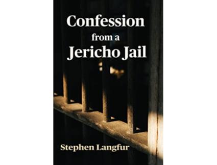 Livro Confession from a Jericho Jail de Stephen Langfur (Inglês)