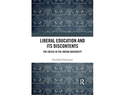 Livro Liberal Education and Its Discontents de Shashikala Srinivasan (Inglês)