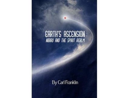 Livro Earths Ascension Nibiru and the Spirit Realm de Carl Franklin (Inglês)