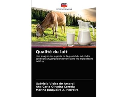 Livro Qualité du lait French Edition de Gabriela Vieira do Amaral Ana Carla Oliveira Correia Marina Junqueira A Ferreira (Francês)