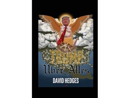 Livro Trump Über Alles Rhymes for Trying Times de David Hedges (Inglês)
