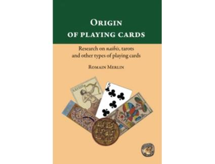 Livro Origin of playing cards Research on naibis tarots and other types of playing cards de Romain Merlin (Inglês)