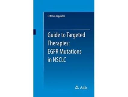 Livro Guide to Targeted Therapies EGFR mutations in NSCLC de Federico Cappuzzo (Inglês)