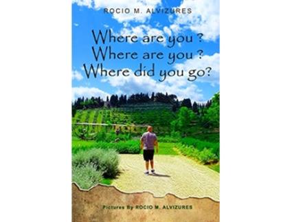 Livro Where are you Where are you Where did you go Where did you go de Rocio Alvizures (Inglês)