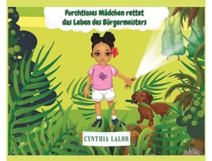Livro Furchtloses Mädchen rettet das Leben des Bürgermeisters German Edition de Cynthia Lalor (Alemão - Capa Dura)