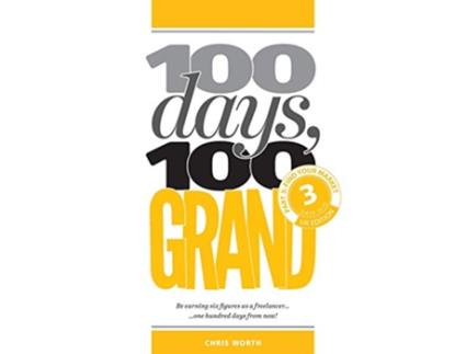 Livro 100 Days 100 Grand Part 3 Find your market 3 100 Days 100 Grand Partwork Editions de Chris Worth (Inglês)