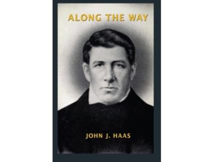 Livro Along the Way A Venture in Autobiography and Genealogy de John J Haas (Inglês)