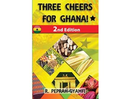 Livro Three Cheers for Ghana de Robert PeprahGyamfi MD (Inglês)