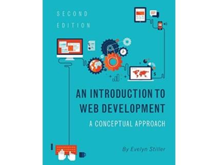 Livro An Introduction to Web Development A Conceptual Approach de Evelyn Stiller (Inglês)