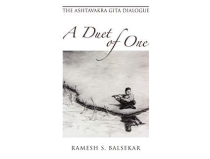 Livro Duet of One The Ashtavakra Gita Dialogue de Ramesh S Balsekar (Inglês)