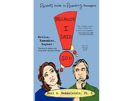 Livro Because I Said So Parents Guide to Parenting Teenagers de Neal Hemmelstein (Inglês)