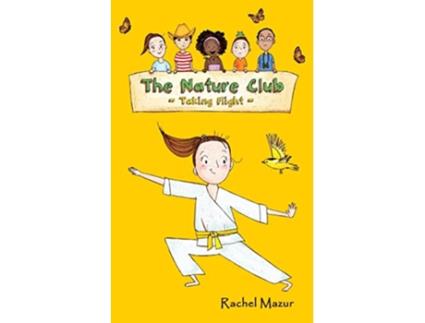 Livro Taking Flight The Nature Club de Rachel Mazur (Inglês)