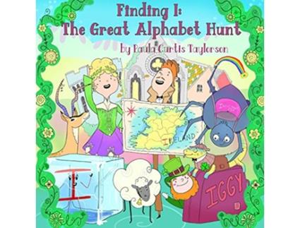 Livro Finding I The Great Alphabet Hunt de Paula Curtis Taylorson (Inglês)