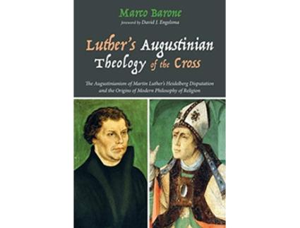 Livro Luthers Augustinian Theology of the Cross de Marco Barone (Inglês)