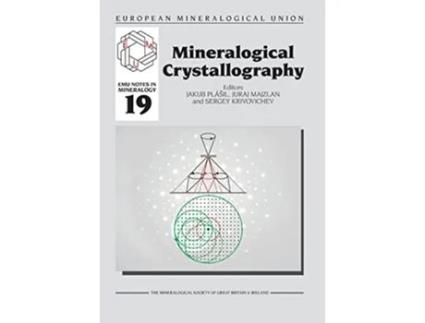 Livro Mineralogical Crystallography 19 Emu Notes in Mineralogy de Sergey Krivovichev (Inglês)
