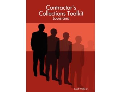 Livro Contractor's Collections Toolkit - Louisiana Scott Jr. Wolfe, Scott Jr. Wolfe Jr (Inglês)