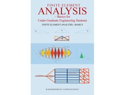 Livro Finite Element Analysis Basics for Undergraduate Engineering Students de Ramakrishnan Vaidyanathan (Inglês)