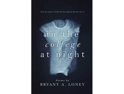Livro In the College at Night de Bryant A Loney (Inglês)