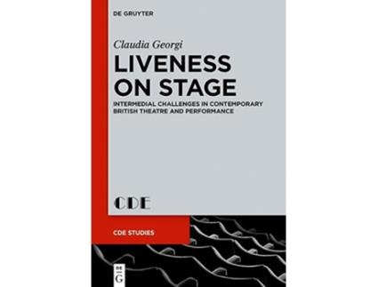 Livro Liveness on Stage Contemporary Drama in English Studies 25 de Claudia Georgi (Inglês - Capa Dura)