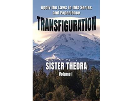 Livro Transfiguration Volume I de Sister Thedra (Inglês)