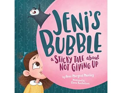 Livro Jenis Bubble A Sticky Tale About Not Giving Up de AnnMargret Manley (Inglês)