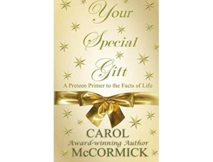 Livro Your Special Gift A Preteen Primer to the Facts of Life de Carol McCormick (Inglês)